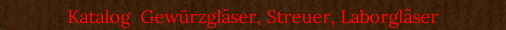 Katalog  Gewrzglser, Streuer, Laborglser